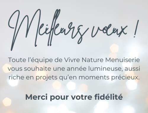 Nos vœux pour la nouvelle année – Vivre Nature Menuiserie à Saint-Gilles